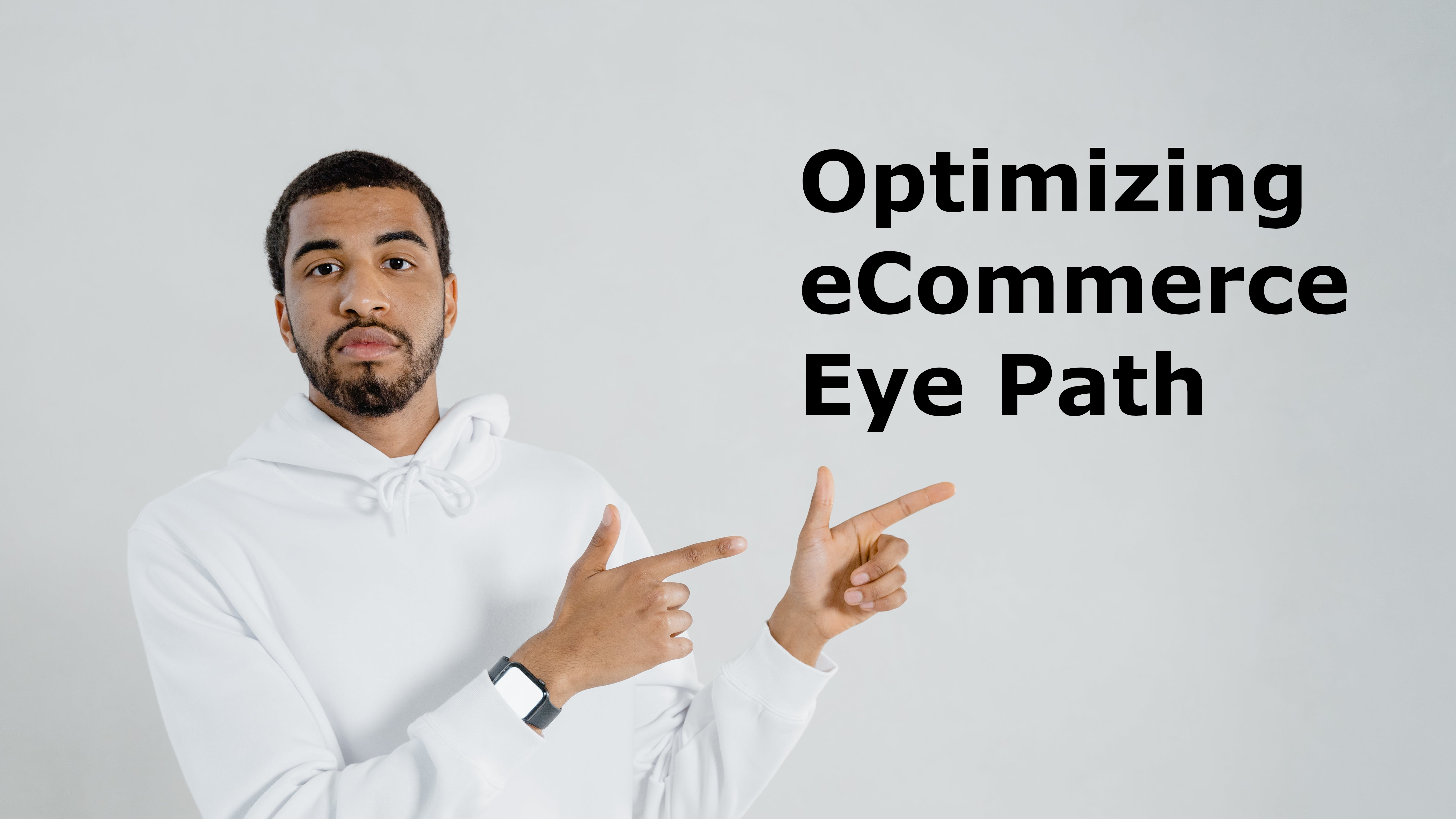 Useful Articles: Eye Path & Better eCommerce